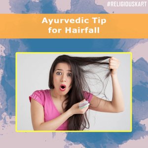 Ayurvedic tip for hairfall